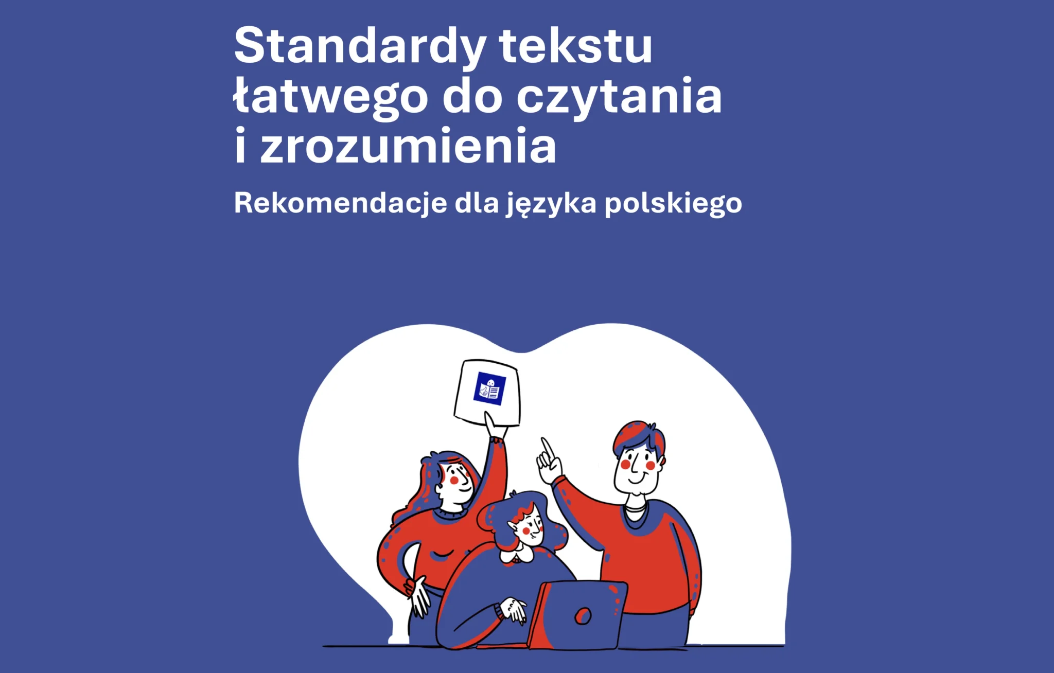 Publikacja opracowania „Standardów tekstu łatwego do czytania i zrozumienia (ETR)