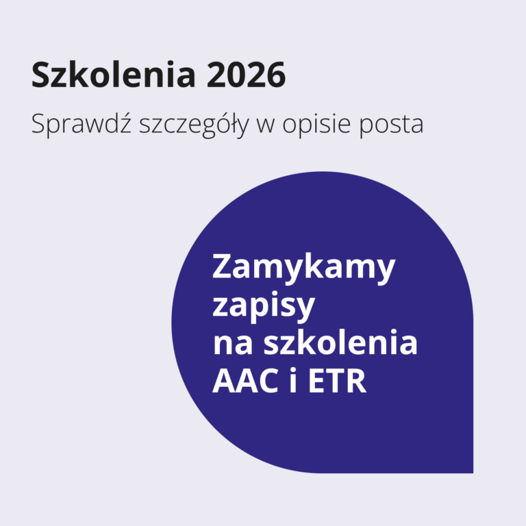 Zamykamy zapisy na&nbsp;szkolenia AAC, ETR