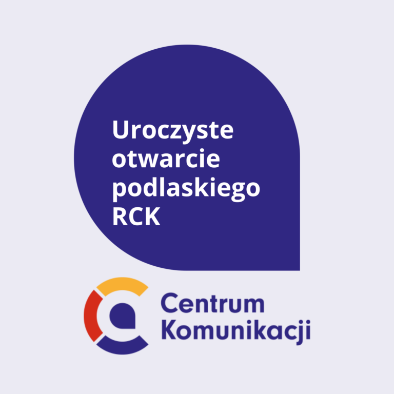 Białystok jest kolejnym miastem, w&nbsp;którym&nbsp;uroczyście otworzyliśmy Regionalne Centrum Komunikacji!